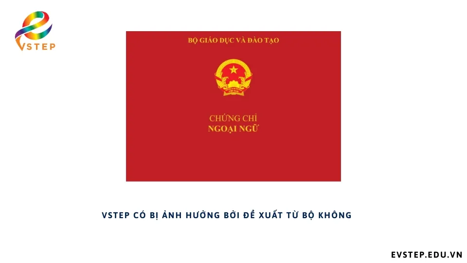 vstep-co-bi-anh-huong-boi-de-xuat-tu-bo-khong