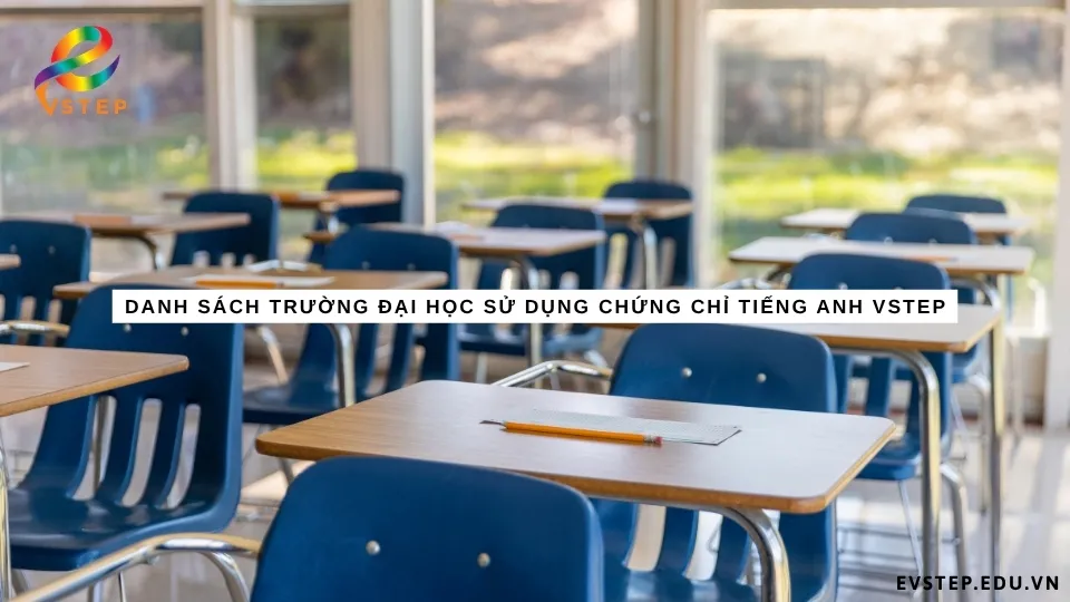 danh-sach-truong-dai-hoc-su-dung-chung-chi-tieng-anh-vstep